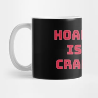 Hoarding is not Crafting Mug